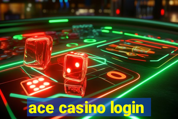 ace casino login